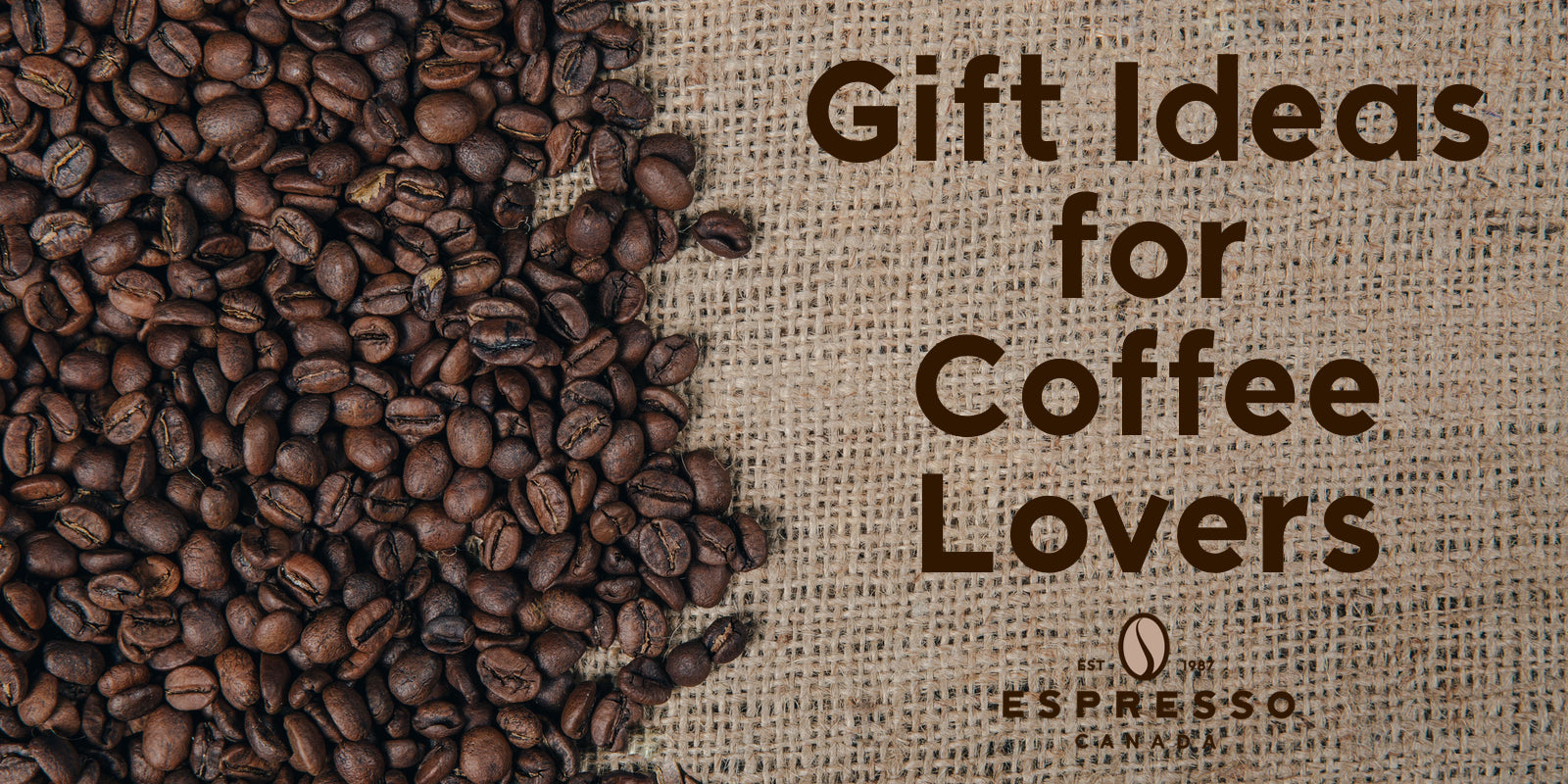 Gift Ideas for Espresso Coffee Lovers - Espresso Canada