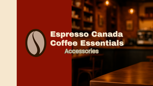 Espresso Canada Accessories